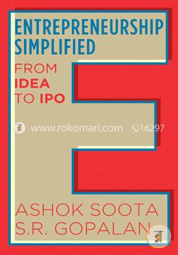 Entrepreneurship Simplified: From Idea to IPO