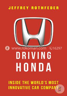 Driving Honda: Inside the World’s Most Innovative Car Company