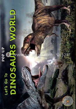 let's Go To Dinosaurs World (Pop Up)