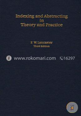 Indexing and Abstracting in Theory and Practice