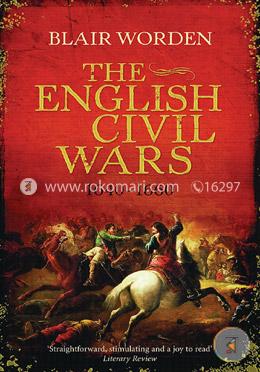 The English Civil Wars: 1640-1660
