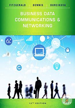 Business Data Communications and Networking