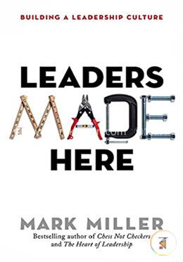 Leaders Made Here: Building a Leadership Culture (High Performance)