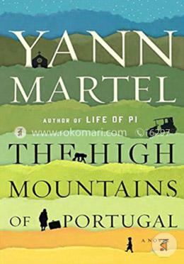 The High Mountains of Portugal: A Novel