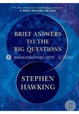 Brief Answers to the Big Questions