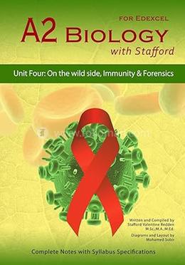 A2 Biology With Stafford: Unit 4: On The Wild Side, Immunity and Forensics