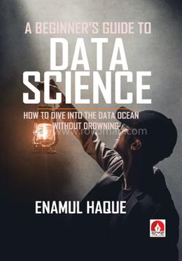 A Beginner's Guide To Data Science image