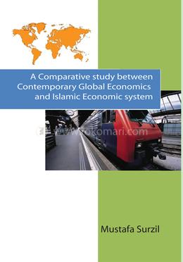 A Comparative study between Contemporary Global Economics and Islamic Economic system image