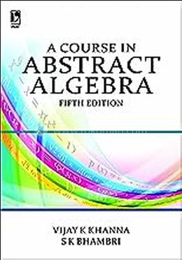 A Course in Abstract Algebra