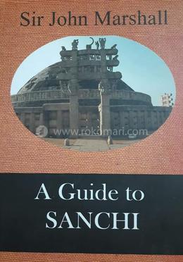 A Guide to Sanchi