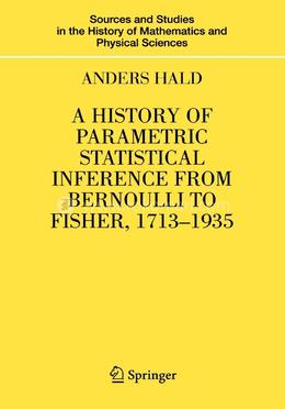 A History of Parametric Statistical Inference from Bernoulli to Fisher, 1713-1935