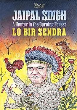 A Hunter in the Burning Forest : Lo Bir Sendra