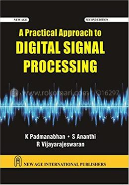 A Practical Approach To Digital Signal Processing