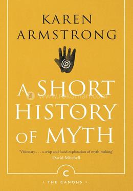 A Short History Of Myth 