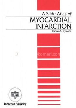 A Slide Atlas of Myocardial Infarction