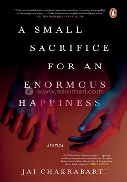 A Small Sacrifice for an Enormous Happiness