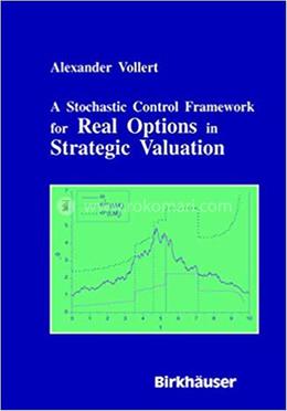 A Stochastic Control Framework For Real Options In Strategic Valuation