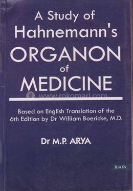 A Study of Hahnemann's Organon of Medicine
