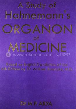 A Study of Hahnemann's Organon of Medicine