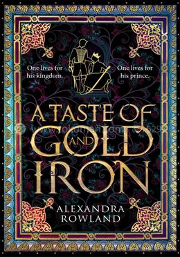 A Taste of Gold and Iron