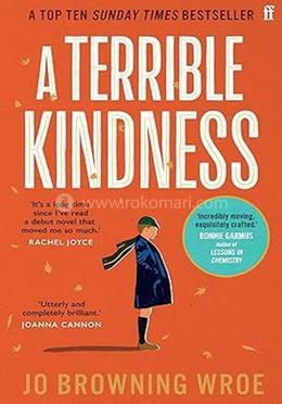 A Terrible Kindness