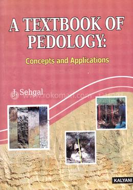 A Text Book of Pedology Concepts and Appolications