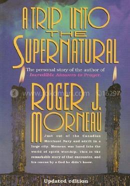 A Trip into the Supernatural