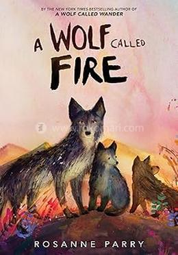 A Wolf Called Fire
