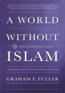 A World Without Islam  