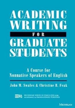 Academic Writing for Graduate Students: Essential Tasks and Skills