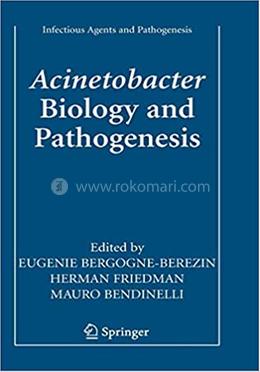 Acinetobacter Biology and Pathogenesis