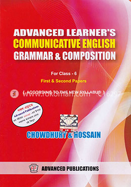 Advanced Learner's Communicative English Grammar And Composition(For Class -6) With Solution
