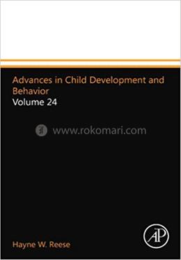 Advances in Child Development and Behavior - Volume 30