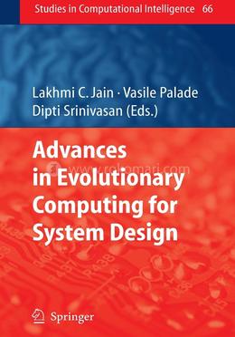 Advances in Evolutionary Computing for System Design