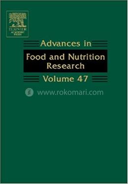 Advances in Food and Nutrition Research: Volume 47