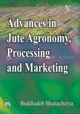 Advances in Jute Agronomy, Processing and Marketing 