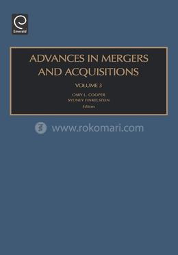 Advances in Mergers and Acquisitions