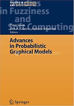 Advances in Probabilistic Graphical Models