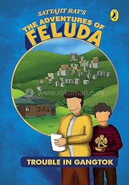Adventure of Feluda : Trouble in Gangtok 