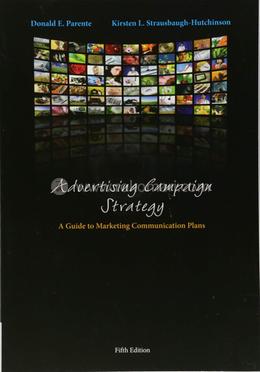 Advertising Campaign Strategy a Guide to Marketing Communications Plans