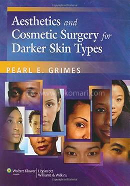 Aesthetics and Cosmetic Surgery for Darker Skin Types