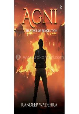 Agni-The Voice of Revolution