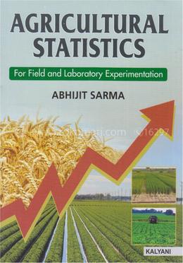 Agricultural Statistics for Field and Laboratory Experimentation
