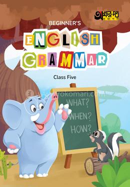 Akkharpatra Beginner's English Grammar Class Five