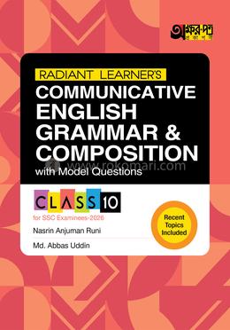 Akkharpatra Radiant Learner's Communicative English Grammar and Composition With Model Questions (Class 10 - SSC 2026)