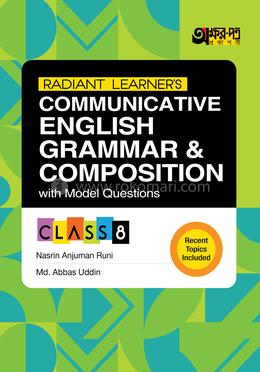 Akkharpatra Radiant Learner's Communicative English Grammar and Composition With Model Questions - Class 8