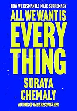 All We Want Is Everything