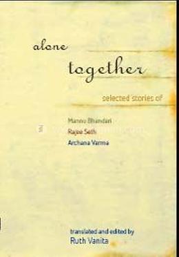 Alone Together: Selected Stories Of Mannu Bhandari, Rajee Seth