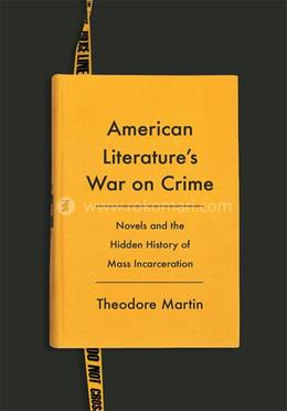 American Literature's War on Crime 