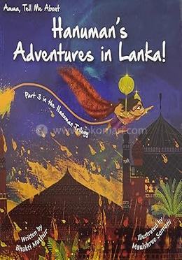 Amma Tell Me About Hanuman's Adventures In Lanka!